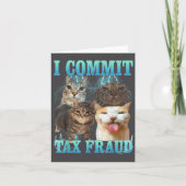 I Commit Tax Fraud Funny Cat Meme Bootleg Graphic  Kaart (Voorkant)
