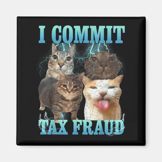 I Commit Tax Fraud Funny Cat Meme Bootleg Graphic  Magneet (Voorkant)