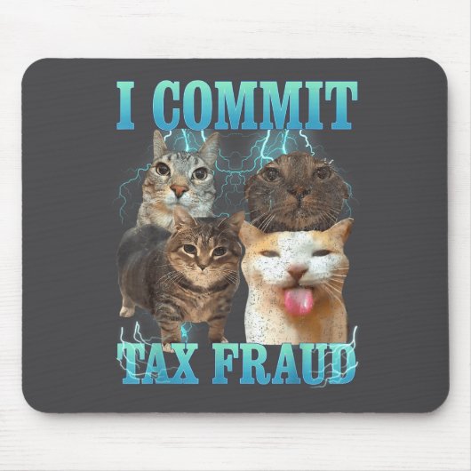 I Commit Tax Fraud Funny Cat Meme Bootleg Graphic  Muismat (Voorkant)