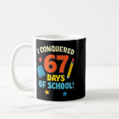 I Conquered 67 Six Seven Days Of School Teachers B Koffiemok (Links)