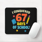 I Conquered 67 Six Seven Days Of School Teachers B Muismat (Met muis)