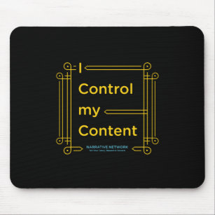"I Control My Content" Mousepad Muismat