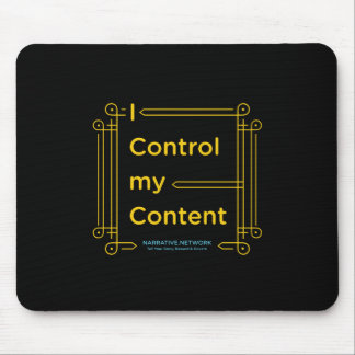 "I Control My Content" Mousepad Muismat