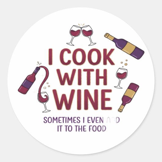 I Cook With Wine Funny Sticker - Wine Lover Gift (Voorkant)