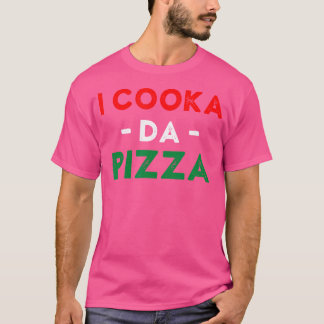 I Cooka da Pizza Grappig Italiaans eten Meme Itali T-shirt