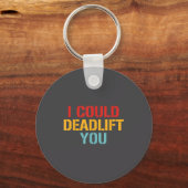 I Could Deadlift You Funny Gym Quote  Sleutelhanger (Voorkant)