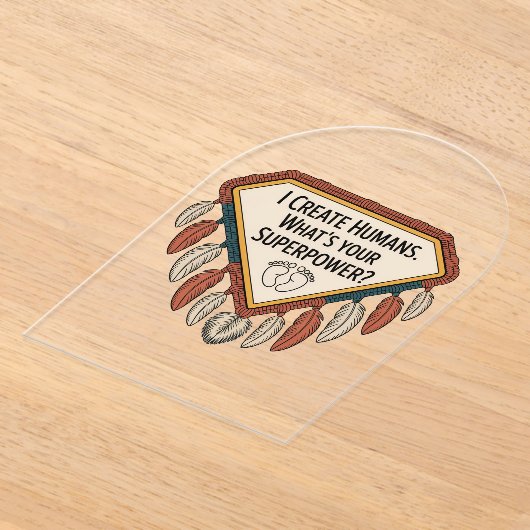 I Create Humans. What’s Your Superpower Acryl Uitnodigingen (Laagn)