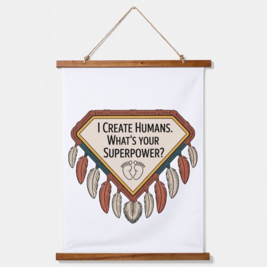 I Create Humans. What’s Your Superpower Hangend Wandkleed (Voorkant)