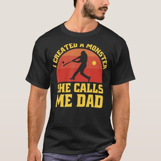 I Created A Monster She Call Me Dad Baseball Softb T-shirt (Voorkant)