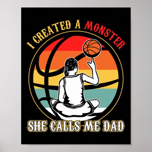 I Created A Monster She Call Me Dad Bysketbyll Poster (Voorkant)