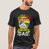 I Created A Monster She Call Me Dad Softball Baseb T-shirt (Voorkant)