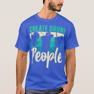 I Creëer Drink Mensen Barkeeper Barmaid Barman Bar T-shirt