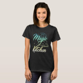 I Creëer Magic in de keuken Kok & Chef T-shirt (Voorkant volledig)