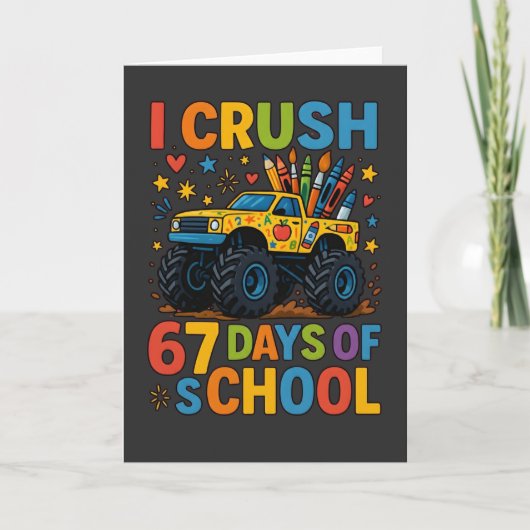 I Crush 67 Days of School Monster Truck Cute. Kaart (Voorkant)