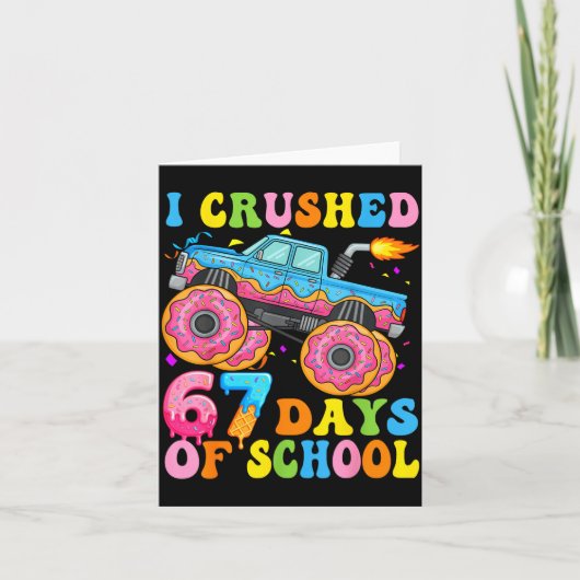 I Crush 67 Days Of School Monster Truck Funny 67 B Kaart (Voorkant)
