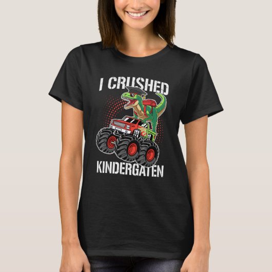 I Crush Kindergarten Afstuderen Dinosaur Monster T-shirt (Voorkant)