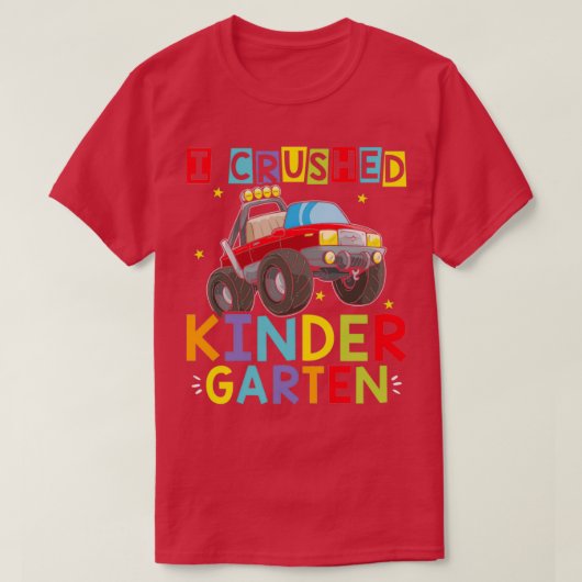 I Crush Kindergarten Monster Truck Afstuderen 6 T-shirt (Design voorkant)