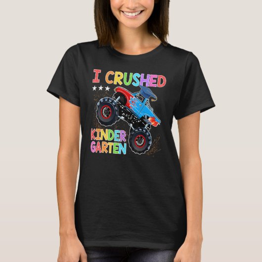 I Crush Kindergarten Monster Truck Afstuderen B T-shirt (Voorkant)