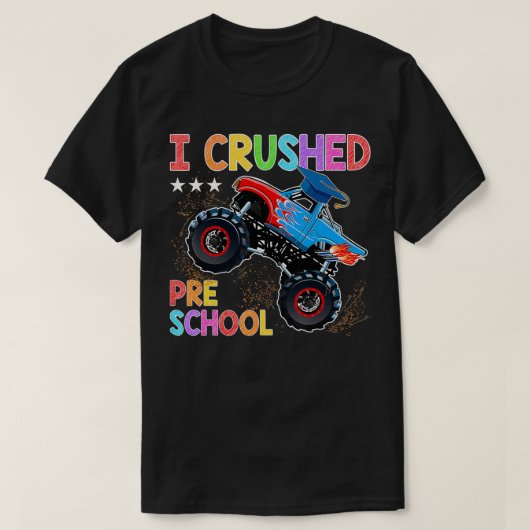 I Crush Preschool Monster Truck Afstuderen Gift T-shirt (Design voorkant)