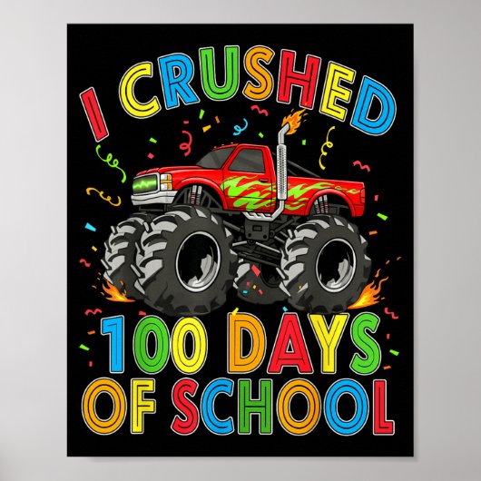 I Crushed 100 Days Of School Monster Truck 100 Day Poster (Voorkant)
