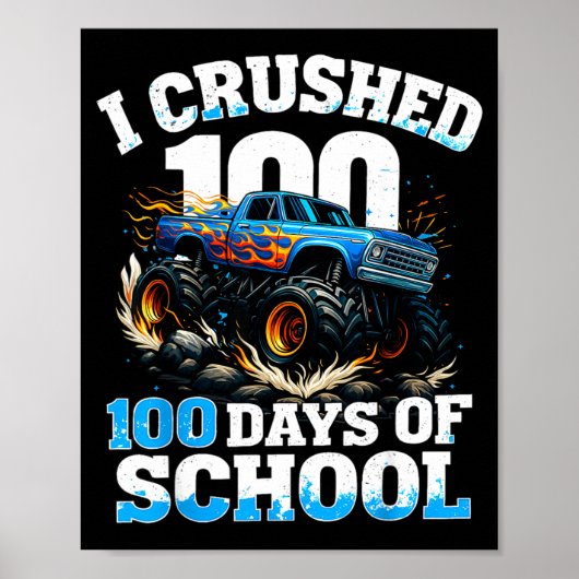 I Crushed 100 Days Of School Monster Truck 100th D Poster (Voorkant)