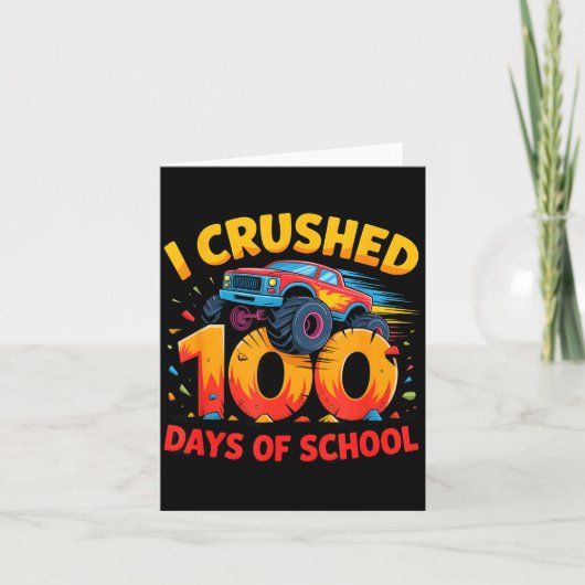 I Crushed 100 Days Of School Monster Truck Girls B Kaart (Voorkant)