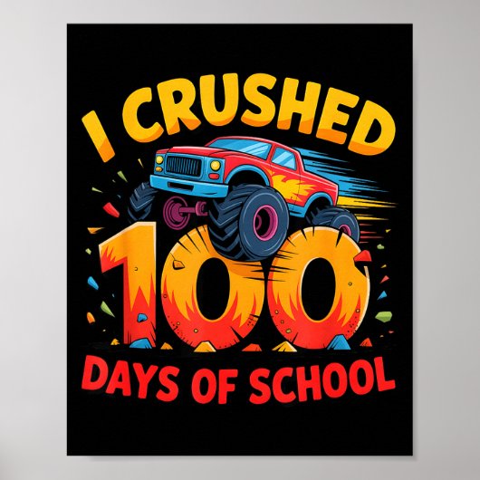 I Crushed 100 Days Of School Monster Truck Girls B Poster (Voorkant)