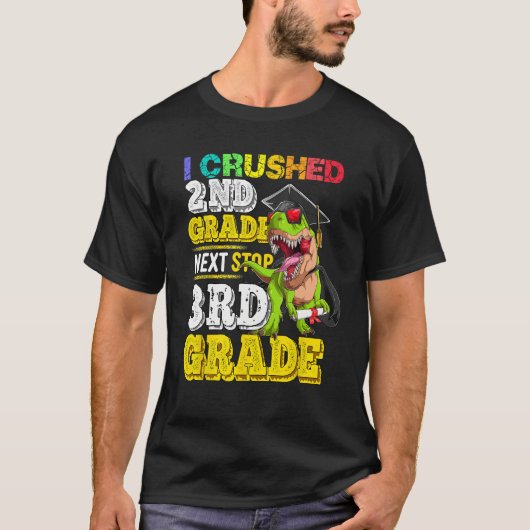 I crushed 2nd grade Next stop 3rd grade Dinosaur G T-shirt (Voorkant)