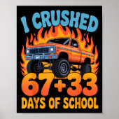 I Crushed 67+33 Days Of School Kids Monster Truck Poster (Voorkant)