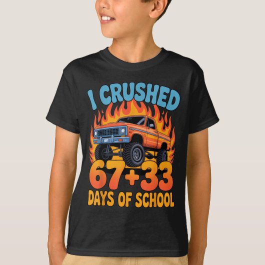 I Crushed 67+33 Days Of School Kids Monster Truck  T-shirt (Voorkant)
