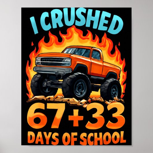 I Crushed 67 + 33 Days Of School Monster Truck Boy Poster (Voorkant)