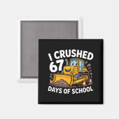 I Crushed 67 Days Of School 67th Day Of School Boy Magneet (Voorkant / Achterkant)