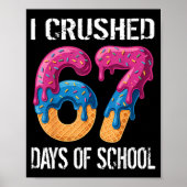 I Crushed 67 Days Of School Boys Ice Cream Drip Ae Poster (Voorkant)
