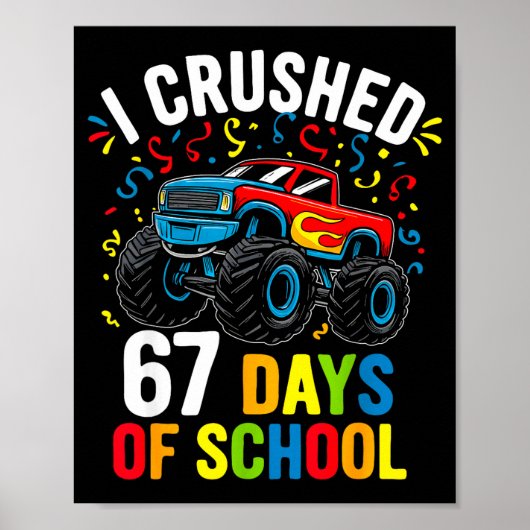 I Crushed 67 Days Of School Funny Six Seven Meme B Poster (Voorkant)