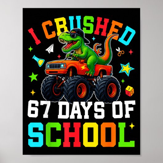 I Crushed 67 Days Of School Funny Six Seven Meme B Poster (Voorkant)