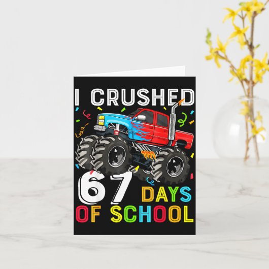 I Crushed 67 Days Of School Funny Students Teacher Kaart (Gele Bloem)