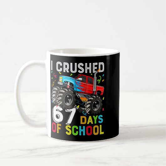 I Crushed 67 Days Of School Funny Students Teacher Koffiemok (Links)
