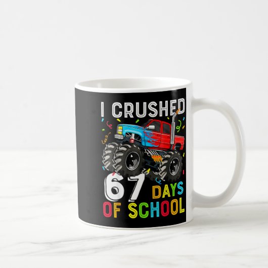 I Crushed 67 Days Of School Funny Students Teacher Koffiemok (Rechts)