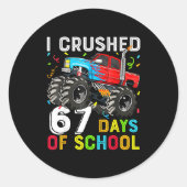 I Crushed 67 Days Of School Funny Students Teacher Ronde Sticker (Voorkant)