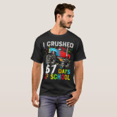 I Crushed 67 Days Of School Funny Students Teacher T-shirt (Voorkant volledig)