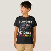 I Crushed 67 Days Of School Monster Teacher Studen T-shirt (Voorkant volledig)