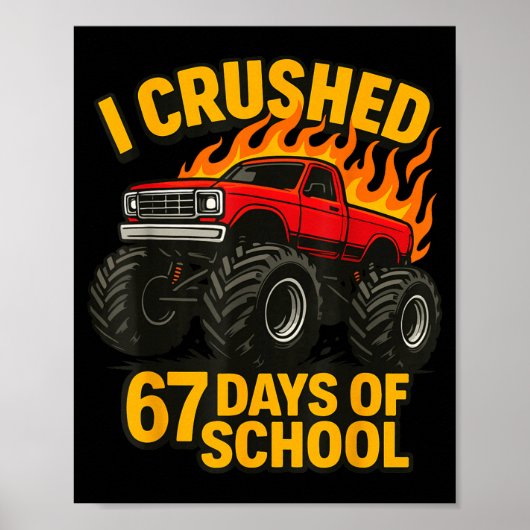 I Crushed 67 Days Of School Monster Truck Boys Tea Poster (Voorkant)