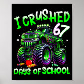 I Crushed 67 Days Of School Monster Truck Funny 67 Poster (Voorkant)