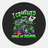 I Crushed 67 Days Of School Monster Truck Funny 67 Ronde Sticker (Voorkant)