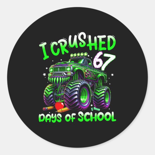 I Crushed 67 Days Of School Monster Truck Funny 67 Ronde Sticker (Voorkant)