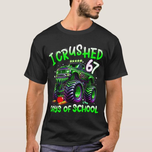 I Crushed 67 Days Of School Monster Truck Funny 67 T-shirt (Voorkant)