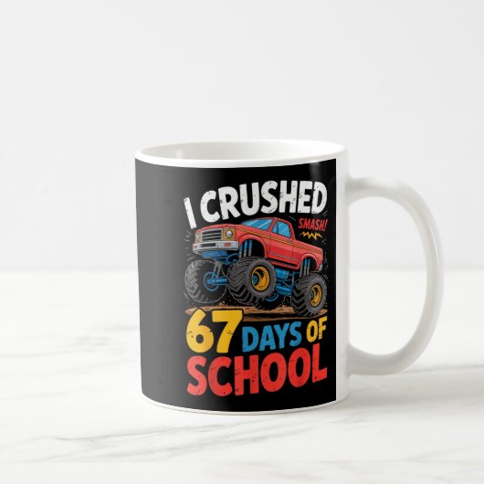 I Crushed 67 Days Of School Shirts Truck Students Koffiemok (Rechts)