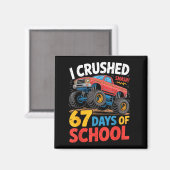 I Crushed 67 Days Of School Shirts Truck Students  Magneet (Voorkant / Achterkant)
