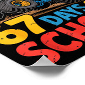 I Crushed 67 Days Of School Shirts Truck Students  Poster (Hoek)