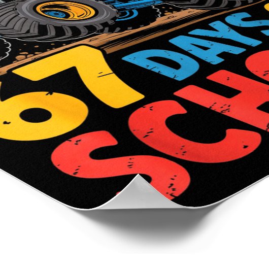 I Crushed 67 Days Of School Shirts Truck Students  Poster (Hoek)